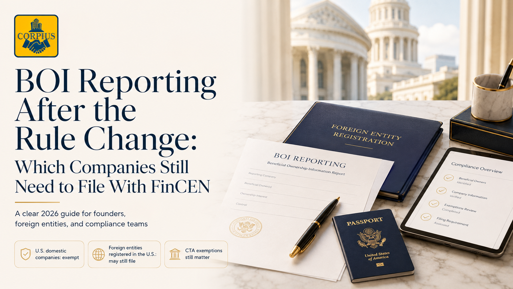 BOI Reporting After the Rule Change: Which Companies Still Need to File With FinCEN | CORPIUS